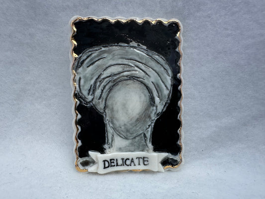 Delicate