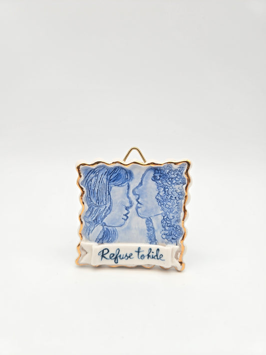 Refuse to hide | Porcelain Painting