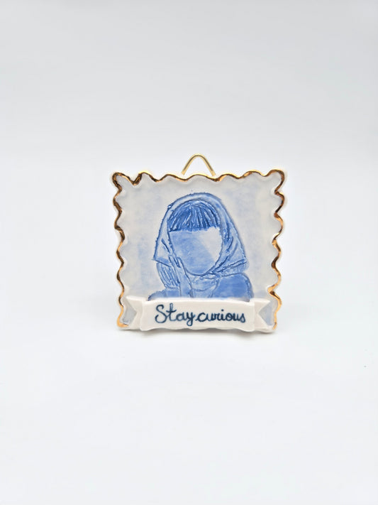 Stay curious | Porcelain Painting