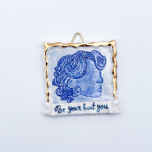 Be your best you | Porcelain Painting